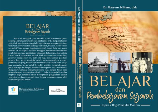 Belajar dan Pembelajaran Sejarah : Insiprasi Bagi Pendidik Modern