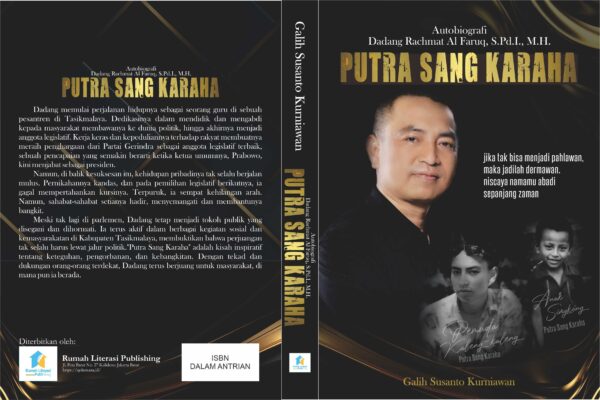 Autobiografi Dadang Rachmat Al Faruq, S.Pd.I., M.H : Putra Sang Karaha