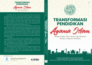 Transformasi Pendidikan Agama Islam : Menuju Sumber Daya Insani yang Humanis, Berdaya Saing dan Mendunia
