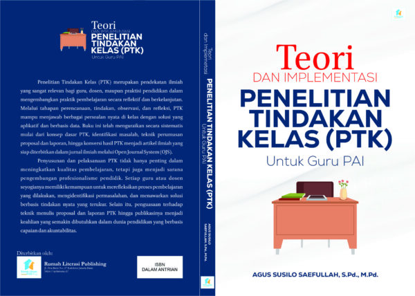 Teori dan Implementasi Penelitian Tindakan Kelas (PTK) untuk Guru PAI