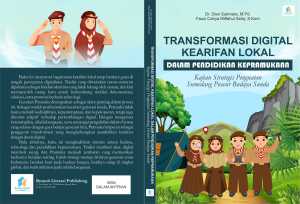 Transformasi Digital Kearifan Lokal Dalam Pendidikan Kepramukaan : Kajian Strategis Penguatan Sumedang Puseur Budaya Sunda
