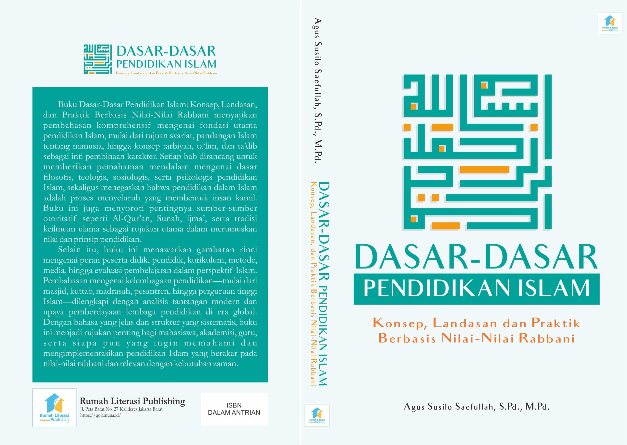Dasar-Dasar Pendidikan Islam :  Konsep, Landasan dan Praktik Berbasis Nilai-Nilai Rabbani