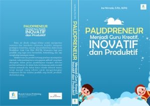 Paudpreneur : Menjadi Guru Kreatif, Inovatif, dan Produktif