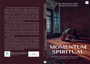 Momentum Spiritual : Mengubah Luka Menjadi Cahaya melalui Tafakur, Tadzakkur, dan Tasyakur