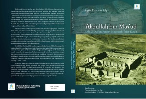 ‘Abdullāh bin Mas‘ūd Ahli Al-Qur’an Pendiri Madrasah Tafsir Kūfah