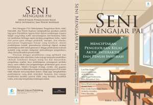 Seni Mengajar PAI:  Menciptakan Pengelolaan Kelas Aktif, Interaktif, dan Penuh Inspirasi