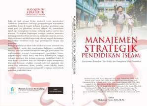 Manajemen Strategik Pendidikan Islam: Transformasi  Kebijakan, Tata Kelola, dan Peningkatan Mutu Pendidikan