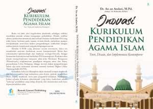 Inovasi Kurikulum Pendidikan Agama Islam : Teori, Desain, dan Implementasi Kontemporer