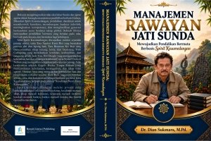 MANAJEMEN RAWAYAN JATI SUNDA: MEWUJUDKAN PENDIDIKAN BERMUTU BERBASIS SPIRIT KASUMEDANGAN